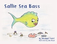 Sallie Sea Bass - Mike Adel