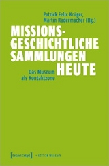 Missionsgeschichtliche Sammlungen heute - 