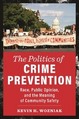 The Politics of Crime Prevention - Kevin H. Wozniak