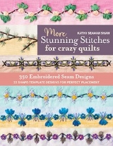 More Stunning Stitches for Crazy Quilts -  Kathy Seaman Shaw