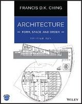 Architecture: Form, Space, and Order -  Francis D. K. Ching