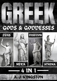 Greek Gods & Goddesses -  A.J. Kingston