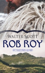 Rob Roy (Historischer Roman) - Walter Scott