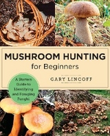 Mushroom Hunting for Beginners -  Gary Lincoff