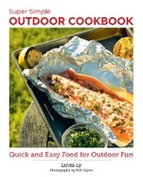 Super Simple Outdoor Cookbook -  Linda Ly