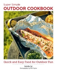 Super Simple Outdoor Cookbook -  Linda Ly