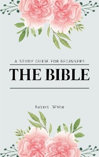 The Bible - Robert White