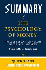 Summary of The Psychology of Money - Quick Reads