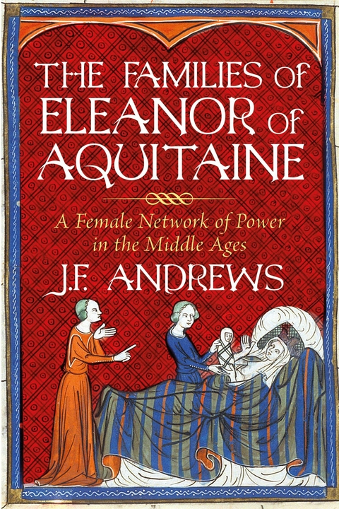 The Families of Eleanor of Aquitaine -  J.F. Andrews