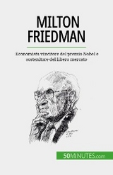 Milton Friedman -  Ariane de Saeger