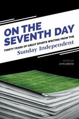 On The Seventh Day: Thirty Years of Great Sports Writing - 