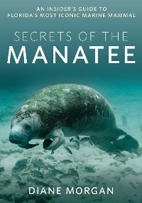 Secrets of the Manatee -  Diane Morgan