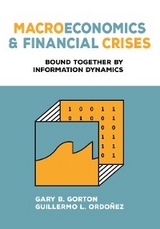 Macroeconomics and Financial Crises - Gary B. Gorton, Guillermo L. Ordoñez