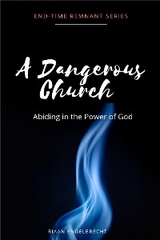 A Dangerous Church Volume Two - Riaan Engelbrecht