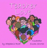 TEACHER LOVE -  Stephanie Reed
