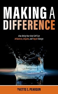 Making A Difference -  Yvette E. Pearson