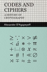 Codes and Ciphers - A History of Cryptography -  Alexander D'Agapeyeff