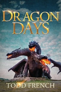 Dragon Days -  Todd French