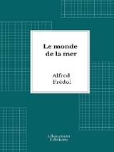 Le monde de la mer - Alfred Frédol