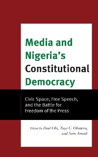 Media and Nigeria's Constitutional Democracy - 
