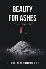 Beauty for Ashes -  Pierre N. McDonnaugh