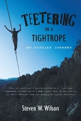 Teetering on a Tightrope - Steven W. Wilson