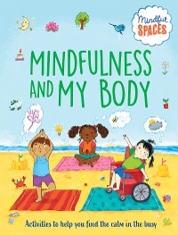 Mindfulness and My Body - Katie Woolley, Rhianna Watts