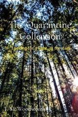 The Quarantine Collection - T. M. Woodworth