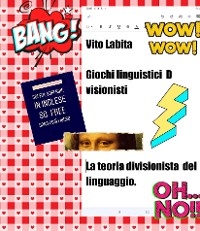 Giochi linguistici   D  visionisti - labita vito