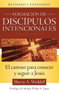 Formación de discípulos intencionales - Sherry A. Weddell