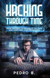 HACKING THROUGH TIME -  Pedro B.