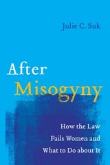 After Misogyny - Julie C. Suk