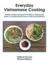 Everyday Vietnamese Cooking - Kathleen Ho, Richard Williams