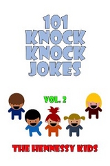101 Knock Knock Jokes, Vol. 2 - Hennessy Kids