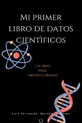 Mi Primer Libro De Datos Científicos - Luis Fernando Narvaez Cazares