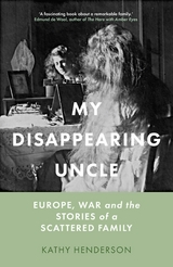 My Disappearing Uncle -  Kathy Henderson