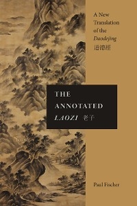 Annotated Laozi -  Paul Fischer