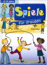 Spiele für draußen - Brigitte Bellac