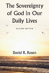 Sovereignty of God in Our Daily Lives -  David R. Rosen