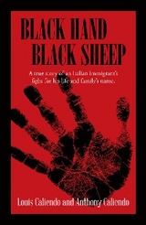 Black Hand Black Sheep -  Louis A. Caliendo