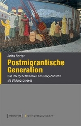 Postmigrantische Generation - Anita Rotter