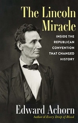 The Lincoln Miracle - Ed Achorn