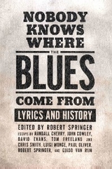 Nobody Knows Where the Blues Come From - 