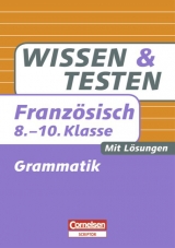 Wissen und Testen / 8.-10. Schuljahr - Grammatik - Michelle Beyer, Simone Lück-Hildebrandt