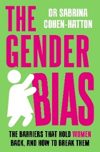 Gender Bias -  Dr Sabrina Cohen-Hatton