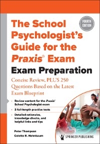 School Psychologist's Guide for the Praxis(R) Exam - NCSP Colette B. Hohnbaum PhD,  PhD Peter Thompson