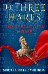 The Terracotta Horse -  Scott Lauder,  David Ross