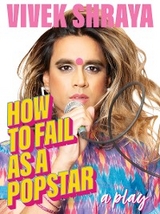 How to Fail as a Popstar -  Vivek Shraya