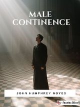 Male Continence - John Humphrey Noyes