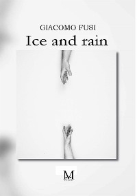 Ice and rain - Fusi Giacomo